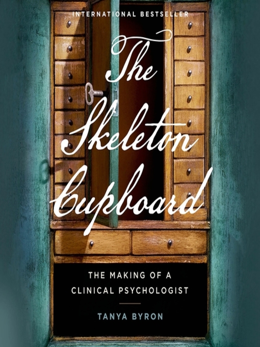 Title details for The Skeleton Cupboard by Tanya Byron - Wait list